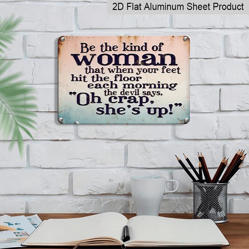 2D Flat, 12x8 Inch Retro Metal Sign with Empowering Humor - Vintage Aluminium Wall Art for Home, Porch & Garden Decor - Durable Indoor/Outdoor Metal
