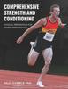 The Comprehensive Strength and Conditioning : Physical Preparation for Sports Performance Book