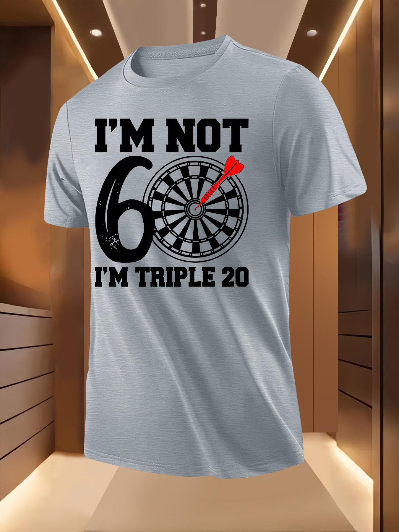 Funny Dart Graphic Tshirt -  I m Not Triple 20  Saying - ... M