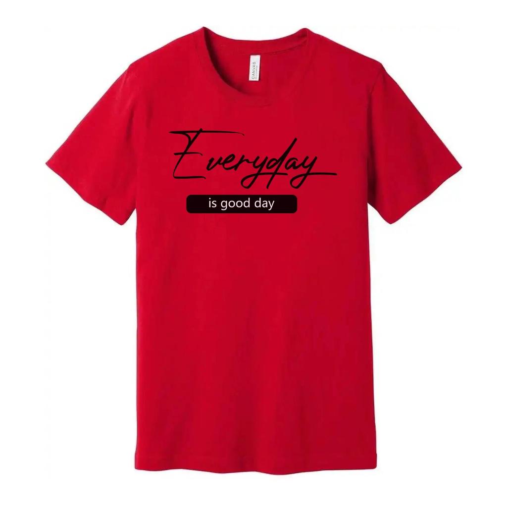 Everyday Is Good Day Graphic Tee With Inspirational Christian Message For Unisex