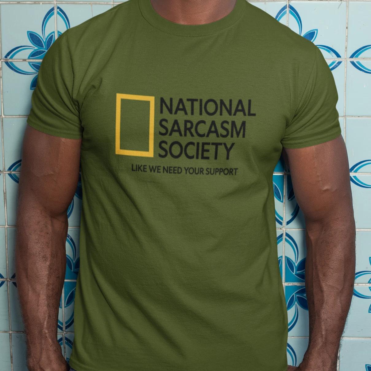 NATIONAL SARCASM SOCIETY T-Shirt (funny rude husband geographic gift sarcastic) S