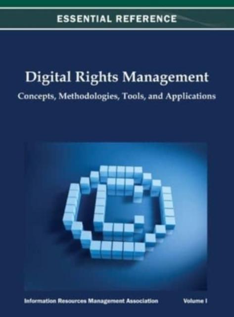 The Digital Rights Management : Concepts, Methodologies, Tools, and Applications Vol 1 Book