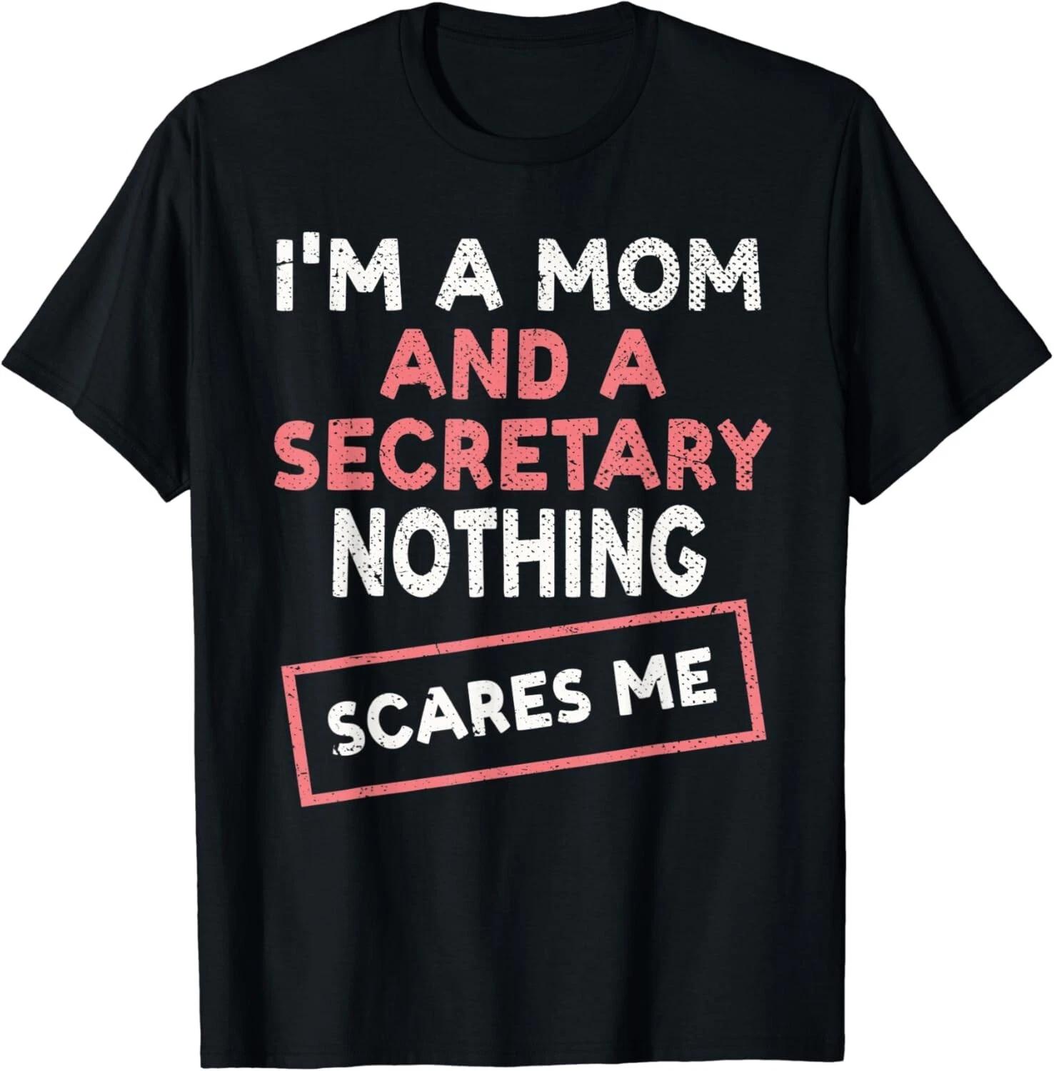Funny Administrative Assistant Mothers Day Office Secretary Gift Unisex T-Shirt 4XL