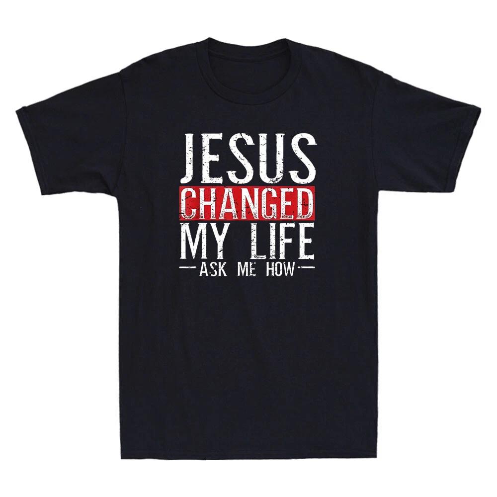 Jesus Changed My Life Ask Me How Funny Christian Gift Vintage Men s T-Shirt Tee XS