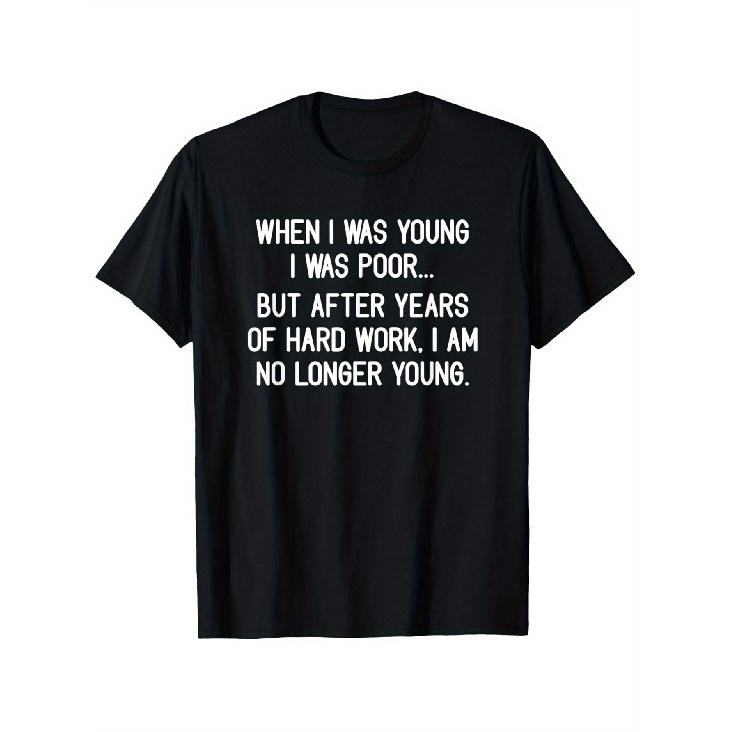 Funny Sarcastic  When I Was Young & Poor  Humor T-Shirt - 100% Unisex Casual Round Neck Short Sleeve Tee with White Text Print, Slightly Elastic S чёрный