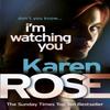 Im Watching You The Chicago Series Book 2 by Karen Rose Paperback Book 9780755385201