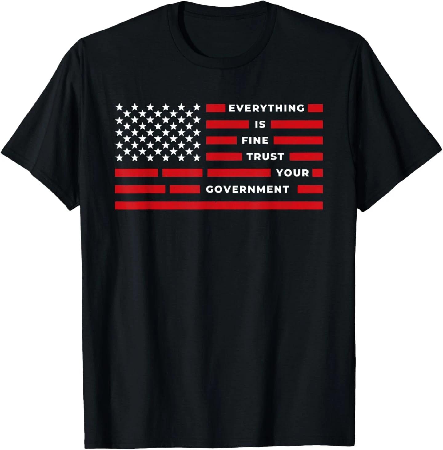 Vintage Everything is Fine Trust Your Government Meme T-Shirt S