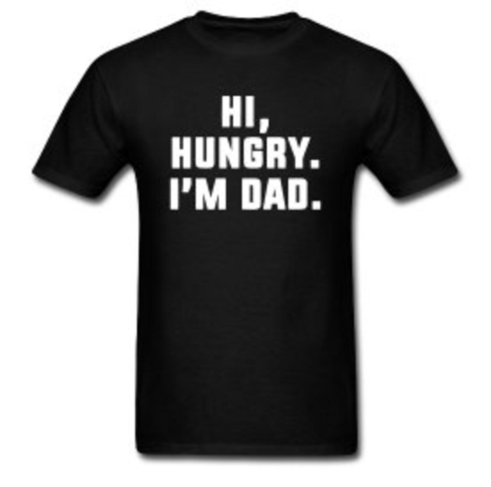 Hi Hungry I m Dad T-Shirt Design - Black Shirt with White Print L