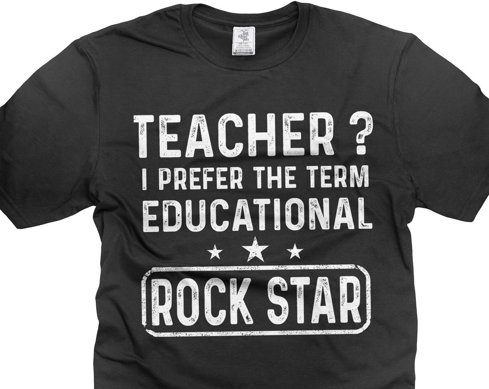 Funny Teacher Shirt Educational ROCK STAR Shirt Teacher Cool Gifts Teacher Graduation Gift Teacher Birthday GifT-Shirt XL