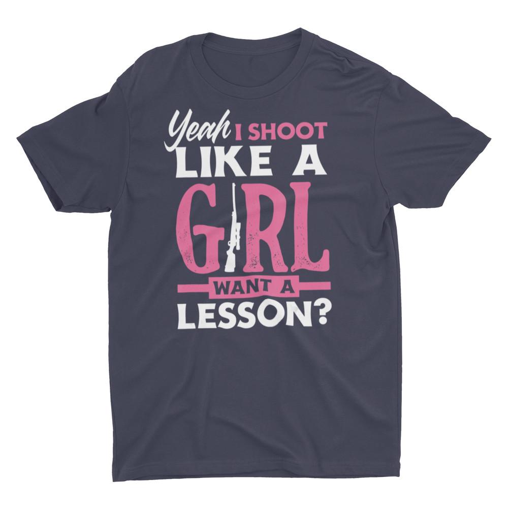 Yeah I Shoot Like a Girl Funny Shooting Hunting Ladies Unisex Shirts Unisex T-Shirt L