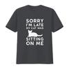 Funny Cat Parent Sorry I M Late My Was Sitting On Me T Shirt Vintage Washed Designer Clothes Soft Stylish Comfortable