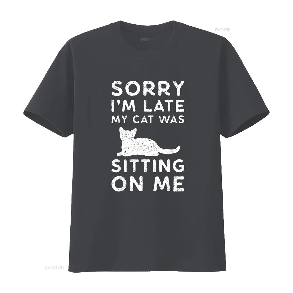 Funny Cat Parent Sorry I M Late My Was Sitting On Me T Shirt Vintage Washed Designer Clothes Soft Stylish Comfortable