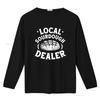 Local Sourdough Dealer T Shirt Bread Baker Baking Lover Foodie Apparel Clothing Homemaker Long Or Short Sleeves Vintage Washed