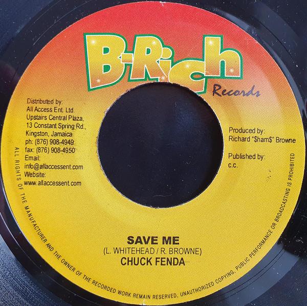 

7inch Record CHUCK FENDER - Save Me none B-Rich Records 2004 Jamaica Reggae, Ska & Dub Used