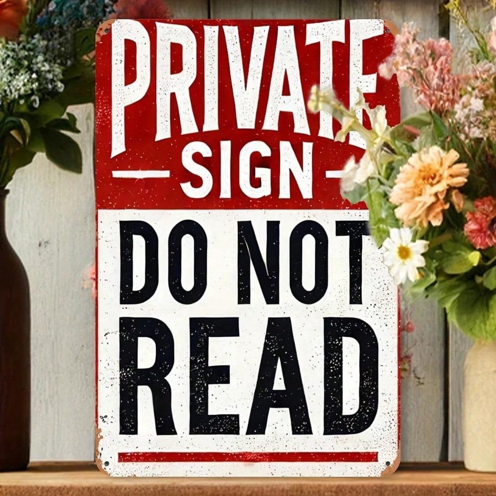 Funny Private Sign Please Do Not Read Metal Wall Art, Rustic Red & Black Iron Plaque 8x12 In, Humorous Decor for Bar Cafe