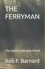 كتاب The Ferryman : The Water Is Not Your Friend