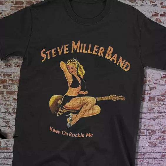 Steve Miller Band Keep on Rockin Me T Shirt Size S-5XL Unisex T-Shirt XXL
