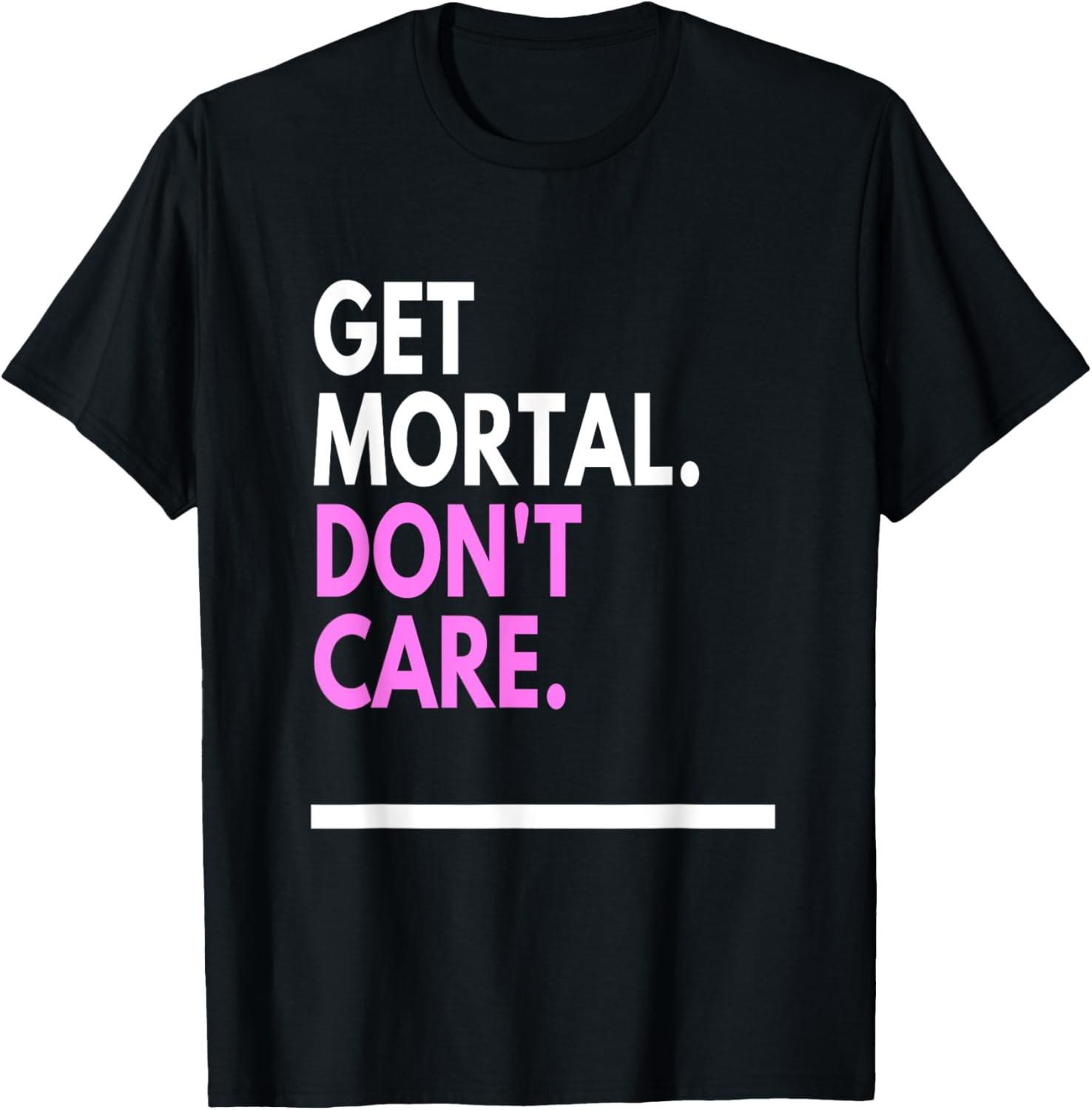 Get Mortal Don t Care - Funny Newcastle Geordie Saying T-Shirt S разноцветный