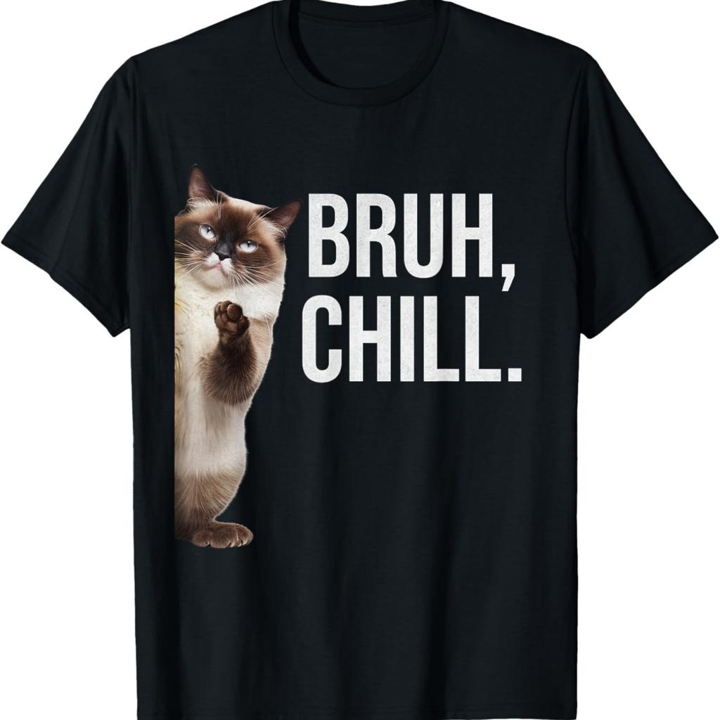 Bruh Chill Funny Cat Meme T-Shirt