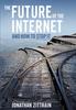 Raamat The Future of the Internet---And How To Stop It