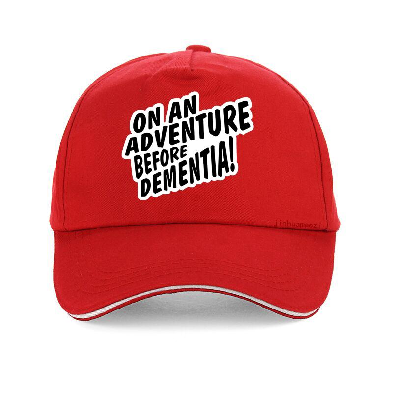 On An Adventure Before Dementia Baseball Cap Unisex Fashion Snapback Caps