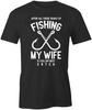 WIFE IS MY BEST CATCH FISHING TShirt Tee Short-Sleeved Cotton S1BSA147