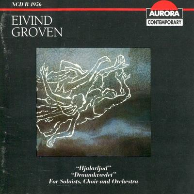 CD EIVIND GROVEN - Hjalarljod / Draumkvedet NCDB4956 Aurora 1988 Norwegen Klassisch Gebraucht