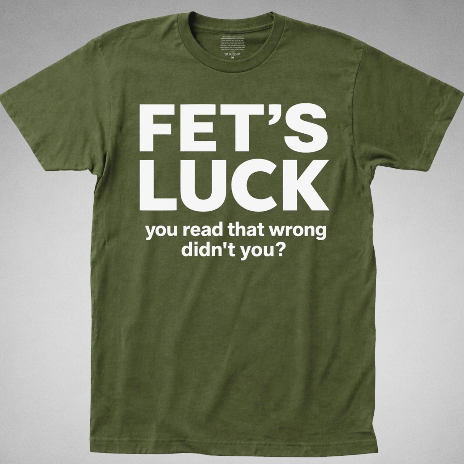 FET S LUCK T-Shirt you read that wrong didn t funny offensive joke gag humor tee XXL