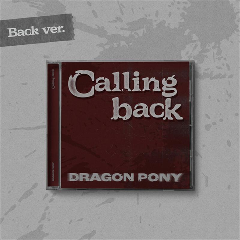 [Pre-order] Dragon Pony [Calling back] Single Album (Now ver. / Back ver.) + Free Gift