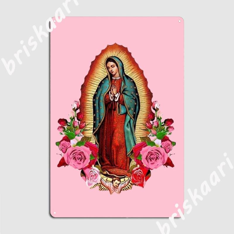 Our Lady Of Guadalupe Mexican Virgin Mary Mexico Metal Sign Wall Mural Cave Pub Garage Decoration Custom Tin Sign Poster