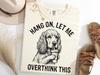 Cocker Spaniel Coffee Overthink Shirt, Hang On Let Me Overthink Funny Tee