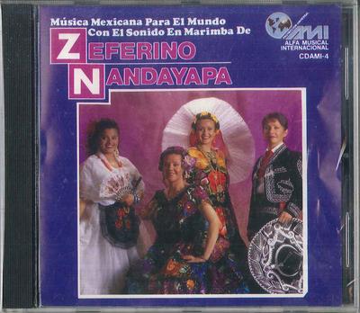 CD ZEFERINO NANDAYAPA - Musica Mexicana Para El Mundo Con E CDAMI4 ALFA MUSICAL IN Non Japan Latin Gebraucht