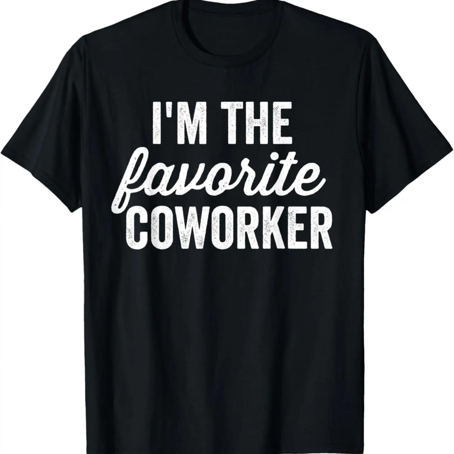 I m The Favorite Coworker Matching Employee Funny Work T-Shirt S