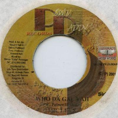 7inch Record MR LEXX (LEXXUS) / LEEGO - Who Da Gal Yah / Fool To Woman Ting Pown Daddy 2001 Jamaica Reggae, Ska & Dub
