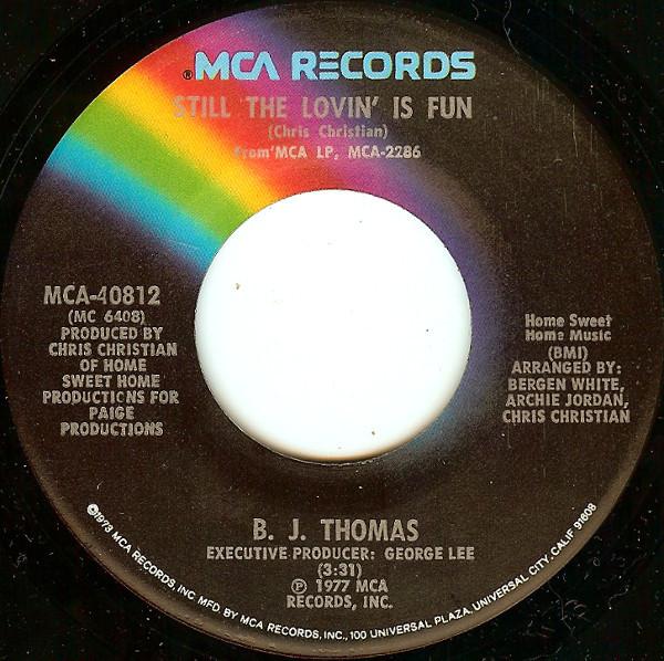 

7inch Record B.J. THOMAS - Still The Lovin Is Fun / Play Me A MCA40812 MCA 1977 US Pop Used