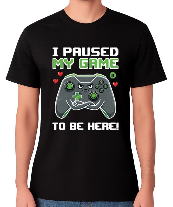 I Paused My Game Funny Gamer Unisex T-Shirt Gaming Controller Joke Tee