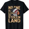 No One Is Illegal On Stolen Land American Native T-Shirt