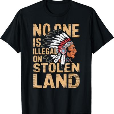 Nadie es Ilegal en Tierra Robada Camiseta Nativa Americana