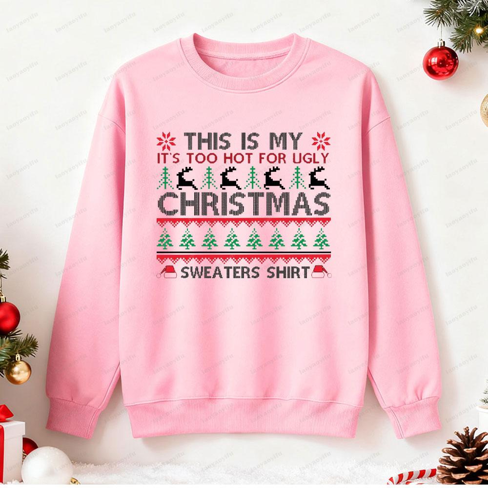 This Is My Christmas Sweaters Shirt Men Women Sweatshirt Dirty Christmas Print Men Women Winter New Year Party Hoodie