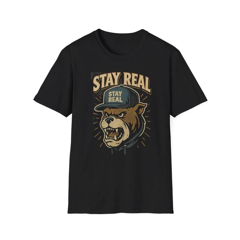 Stay Real Unisex ; Minimalist Typography Graphic; Streetwear Style Unisex T-Shirt XXXL