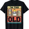 Im This Old Funny Retro Vhs Floppy Cassette Design T Shirt Vintage Top For Everyday Wear Graphic Stylish Stretched
