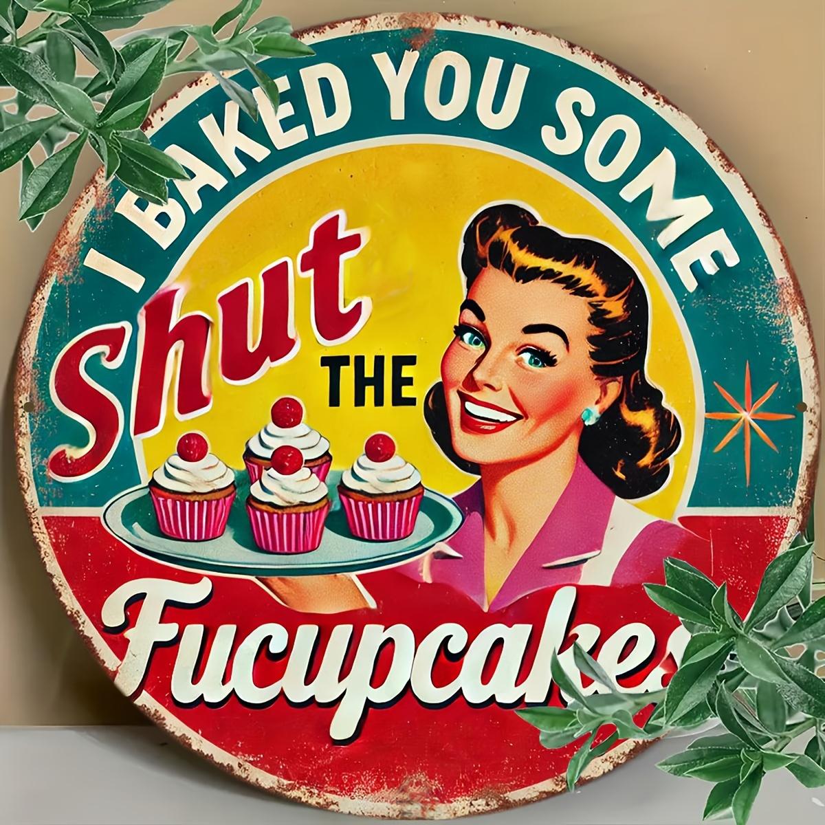 

Charming Retro Shut Up, I ve Made You Some Cake Kitchen Sign - 8x8 Inches Aluminum Wall Art for Home Cafe, Bar or Garage Decor чистый
