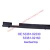 Toyota Corolla ZRE18# Motorhauben-Dichtungsstreifen (53381-02230/02160)