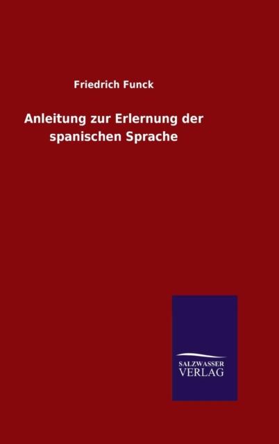 Kniha Anleitung Zur Erlernung Der Spanischen Sprache