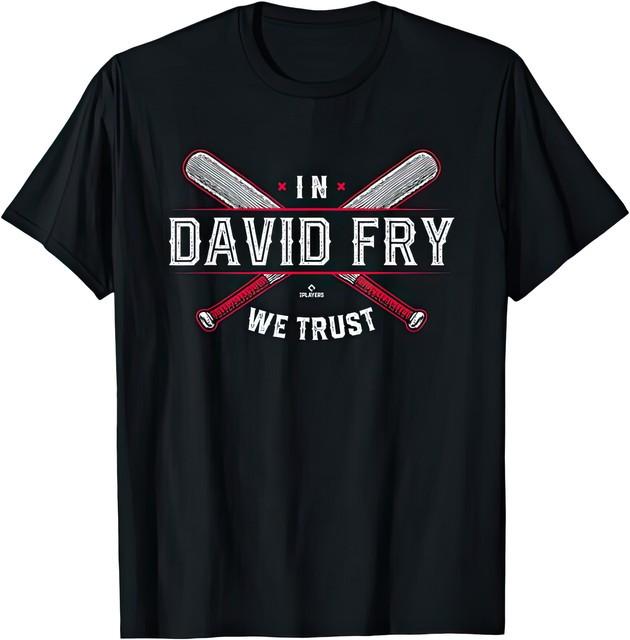 We Trust In David Fry Cleveland Baseball MLBPA Fan Support Player T Shirt