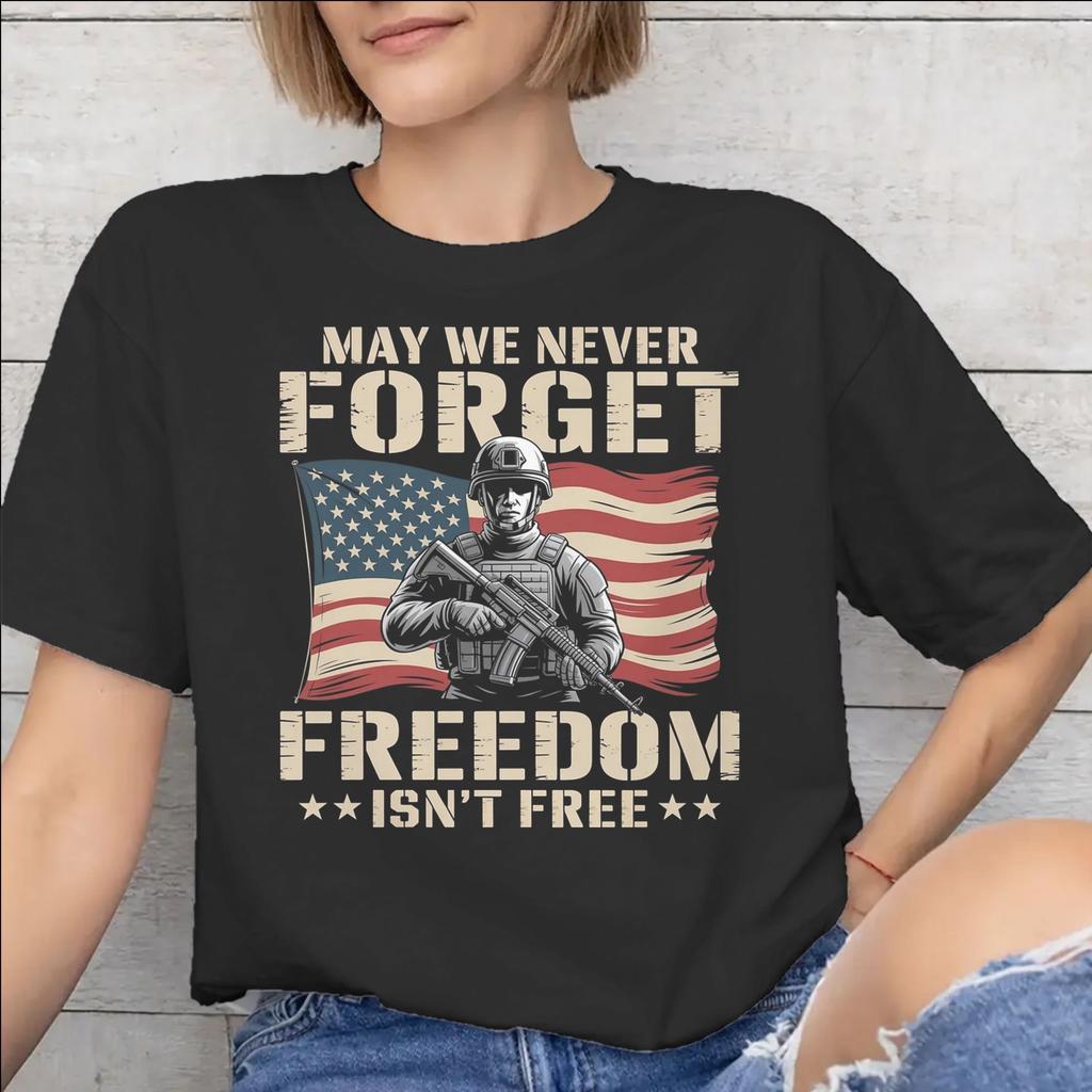 Unisex WoUnisex May We Never Forget Freedom Isnt Free Shirt Pure Cotton Graphic Printing Tee Shirts Clothing Outfits