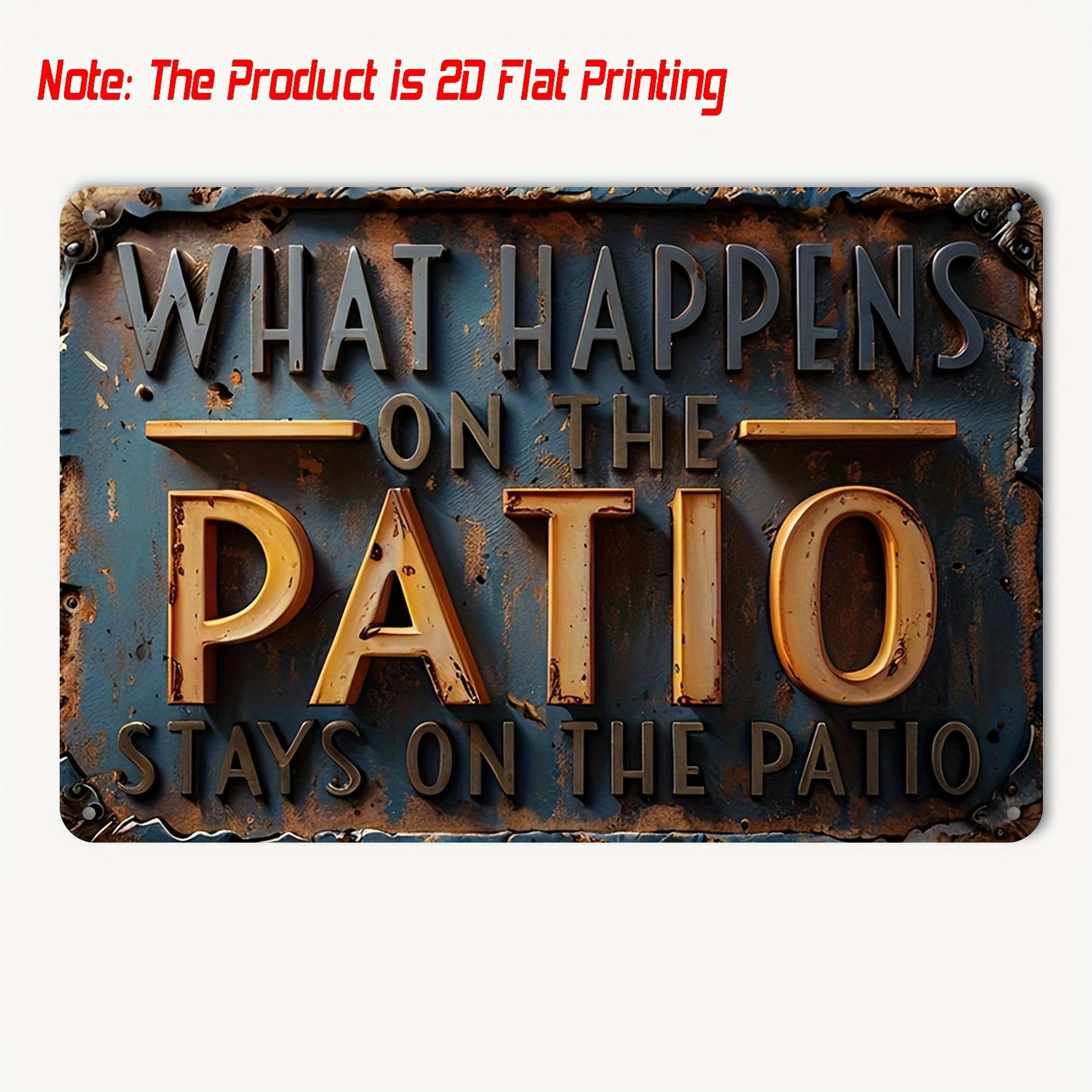 Vintage Funny What Happens On The Patio Stays On The Patio Barbecue Party Saying Retro High Definition Metal Tin Sign Wall Art 20x30cm(7.8x11.8inch)