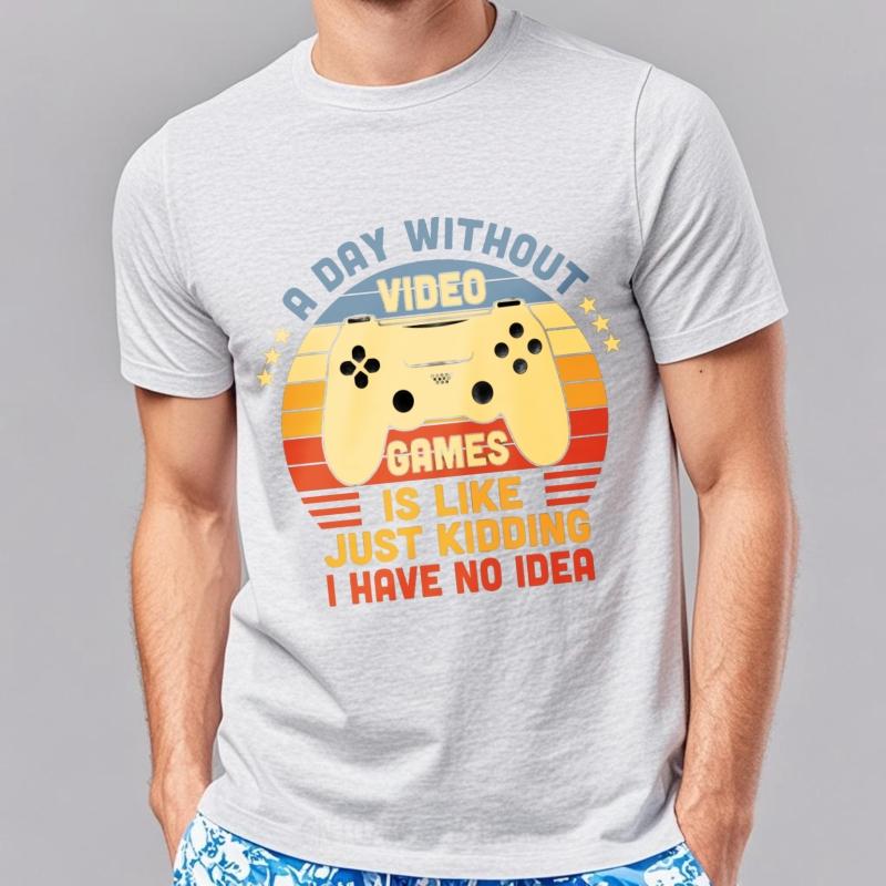 Breathable Boys Crew Neck Tshirt Fashion A Day Without Video Games Is Like Just Kidding I Have No Idea Basic Teenagers Tshirt