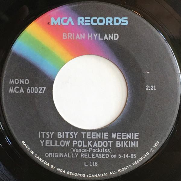 

7inch Record BRIAN HYLAND / JERRY KELLER - Itsy Bitsy Teenie Weenie Yellow Pol MCA60027 MCA Canada Rock Used