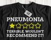 Unisex Funny Pneumonia T-Shirt Pneumonitis and Influenza Gifts